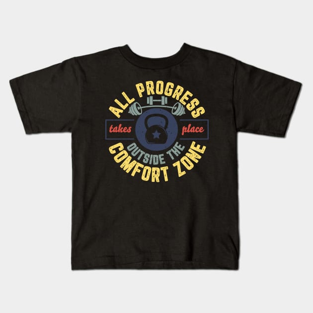 All Progress Takes Place Outside The Comfort Zone Kids T-Shirt by Zone32